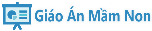 Giáo Án Mầm Non Giáo Án Mầm Non